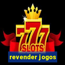 revender jogos